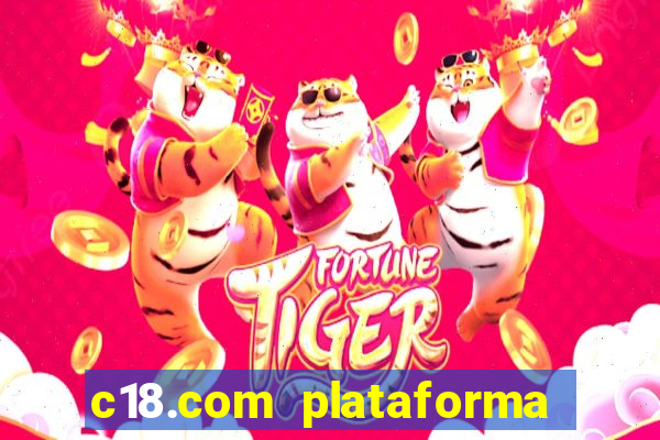 c18.com plataforma de jogos