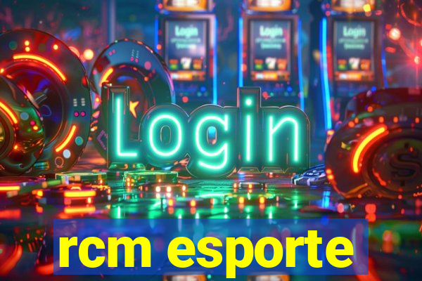 rcm esporte