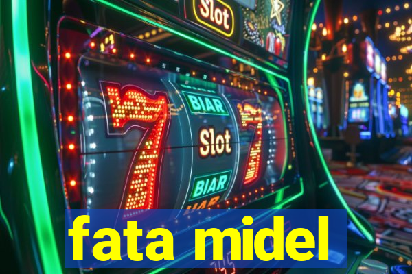 fata midel