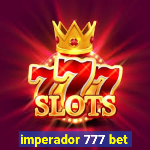 imperador 777 bet