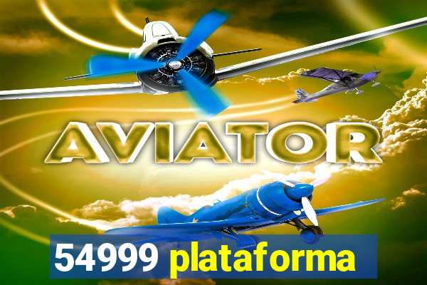 54999 plataforma