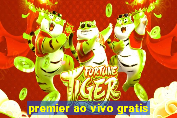 premier ao vivo gratis