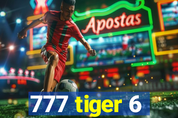 777 tiger 6