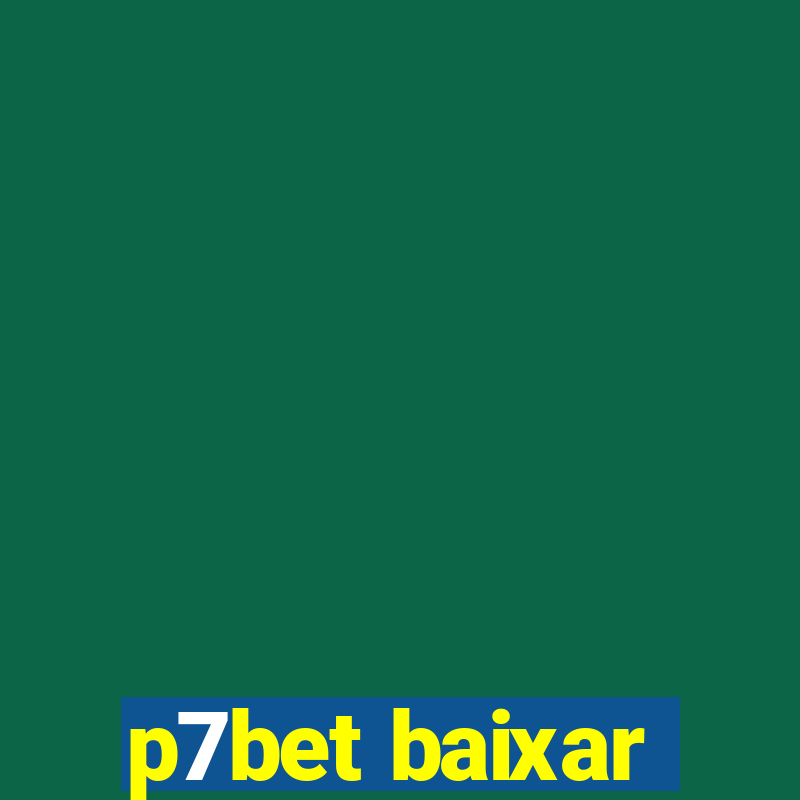 p7bet baixar