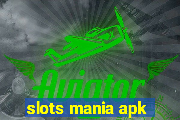 slots mania apk