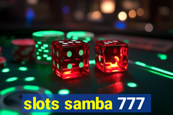 slots samba 777