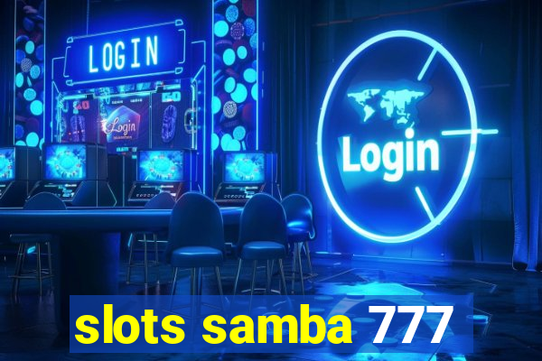 slots samba 777