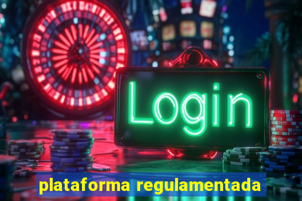 plataforma regulamentada