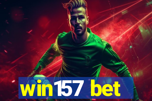 win157 bet