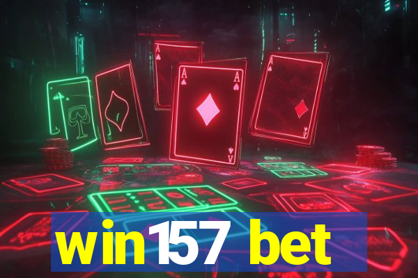 win157 bet