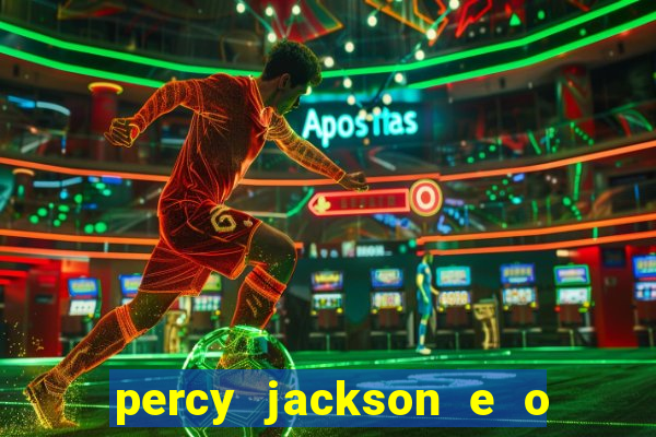 percy jackson e o ladr o de raios filme completo dublado baixar