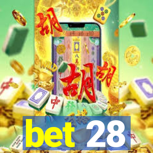 bet 28