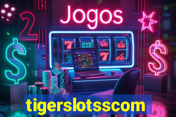 tigerslotsscom