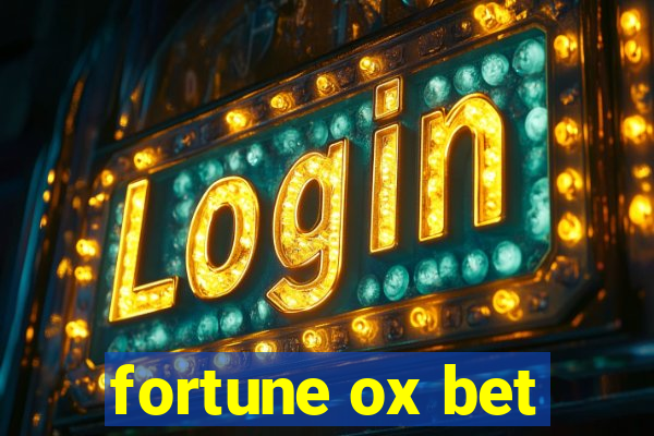 fortune ox bet