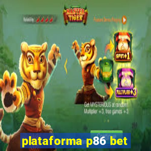 plataforma p86 bet