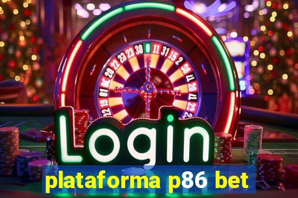 plataforma p86 bet