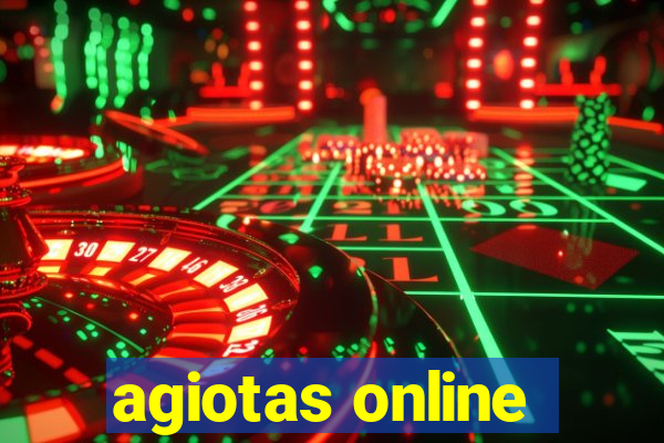 agiotas online