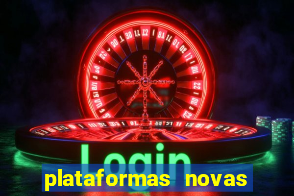 plataformas novas do jogo do tigrinho