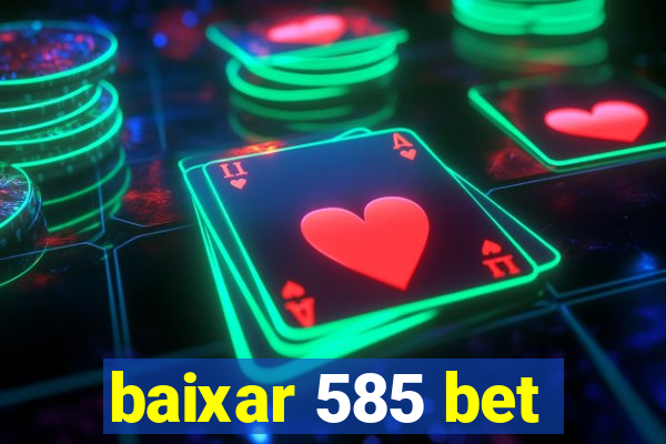 baixar 585 bet