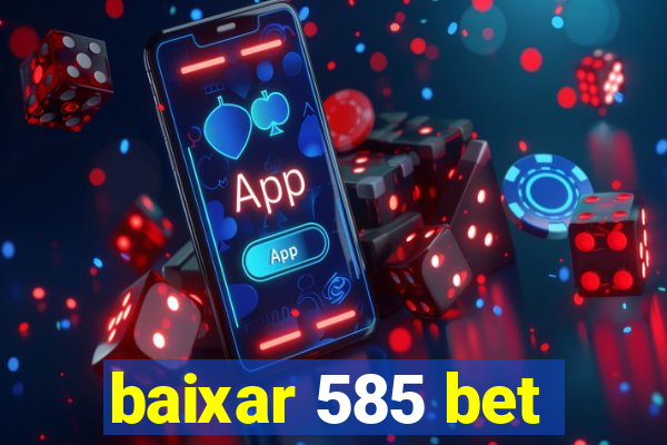 baixar 585 bet