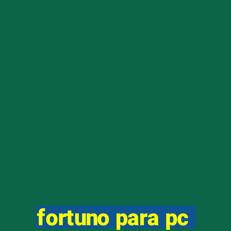 fortuno para pc