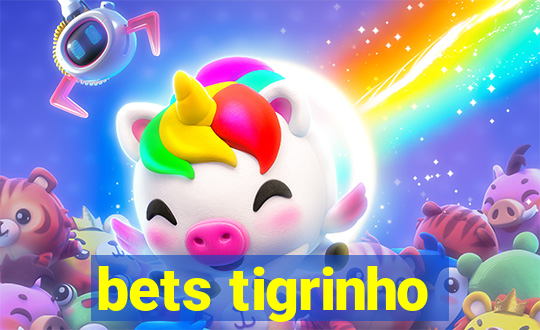 bets tigrinho