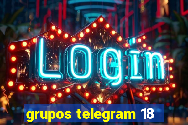 grupos telegram 18