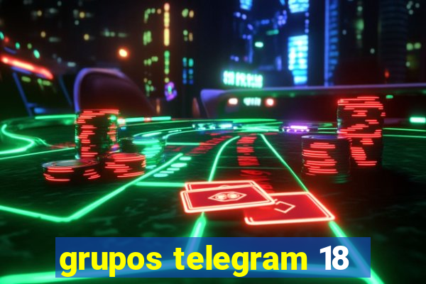 grupos telegram 18