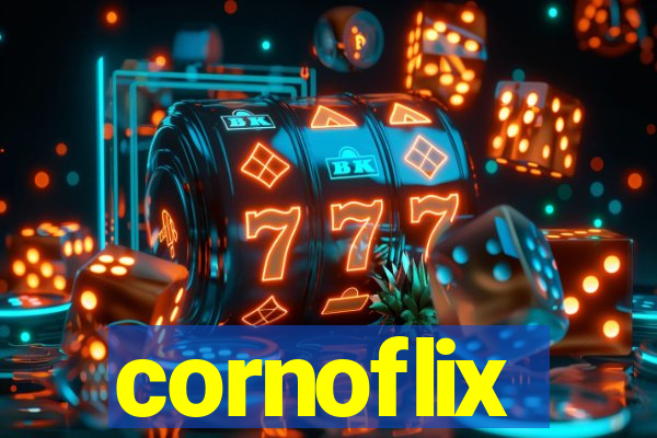 cornoflix