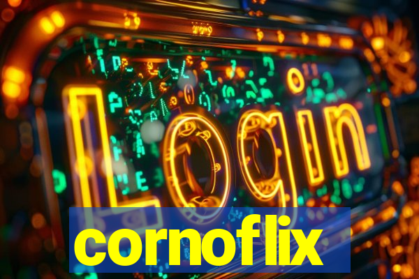 cornoflix