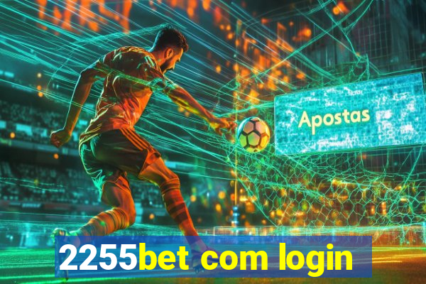 2255bet com login