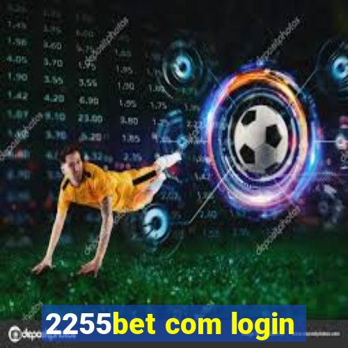 2255bet com login