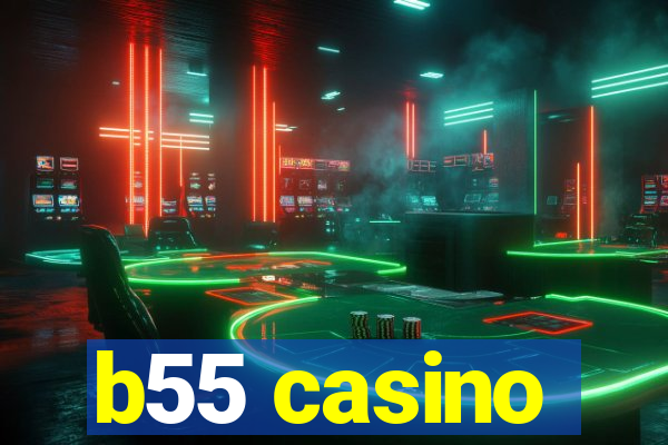 b55 casino