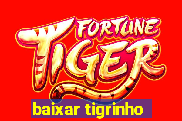 baixar tigrinho