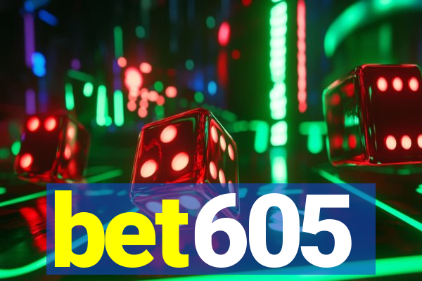 bet605