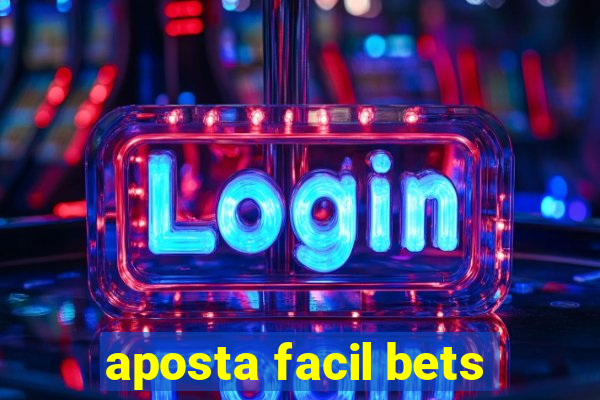 aposta facil bets