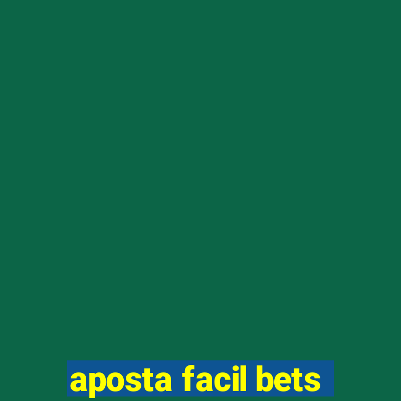 aposta facil bets