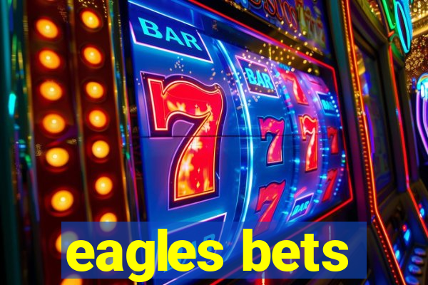 eagles bets