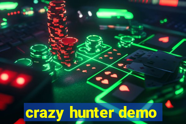 crazy hunter demo