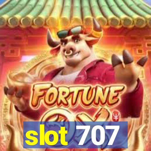 slot 707