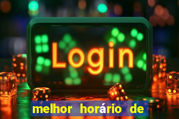 melhor horário de madrugada para jogar fortune tiger