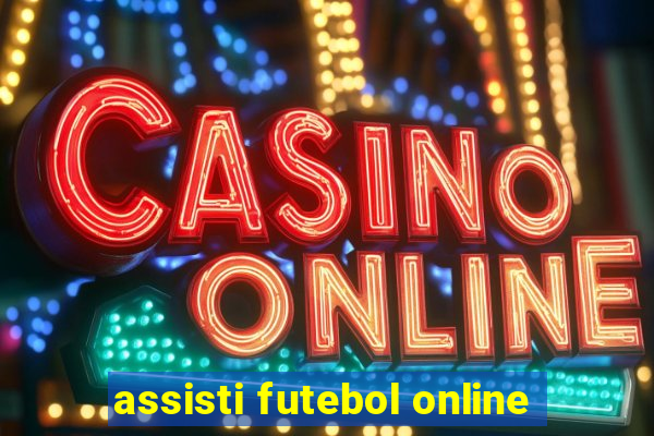 assisti futebol online