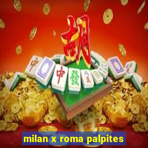 milan x roma palpites