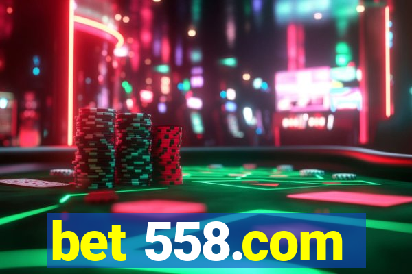 bet 558.com