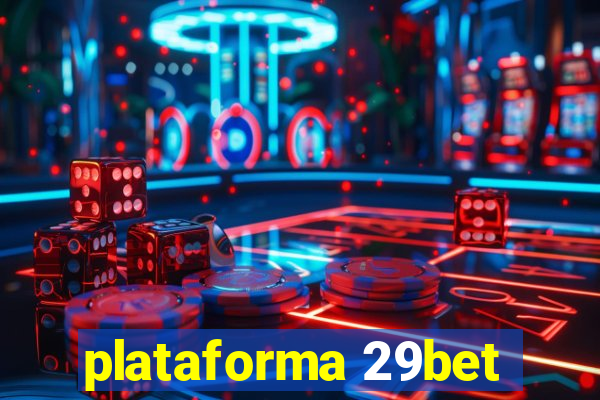 plataforma 29bet