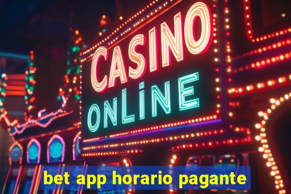 bet app horario pagante