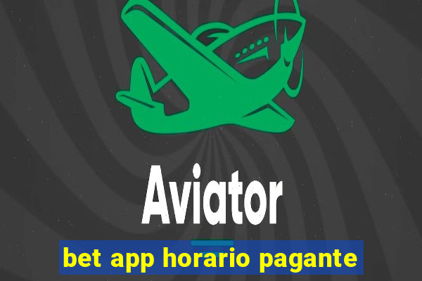 bet app horario pagante