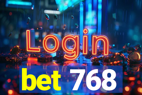 bet 768