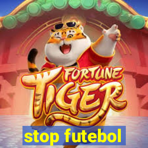 stop futebol