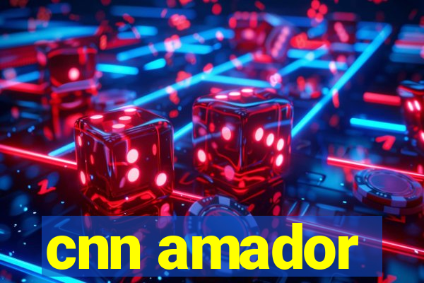 cnn amador